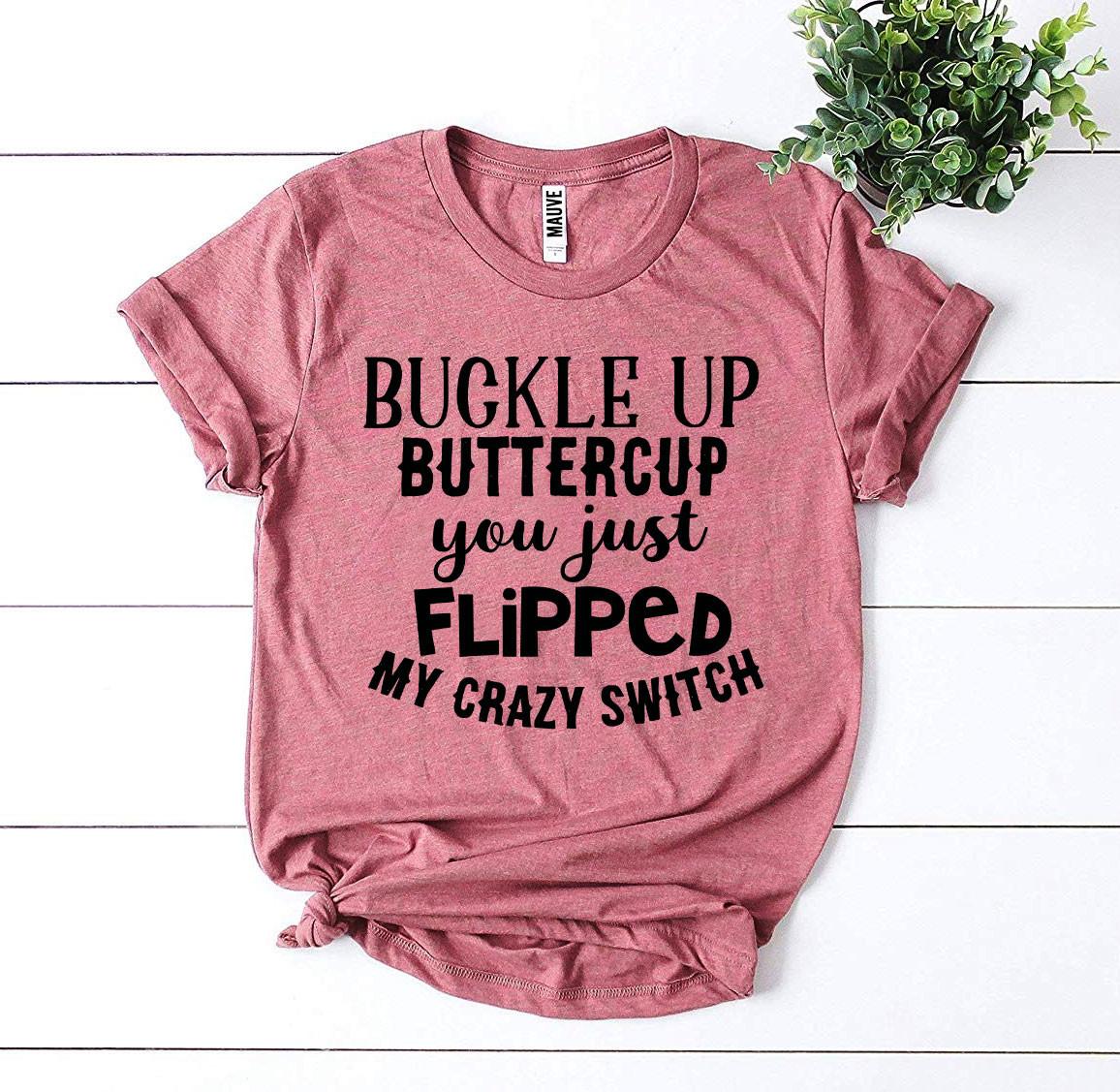 Buckle Up Buttercup T-shirtT-shirts - Rise and Effect