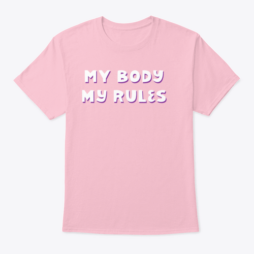 My Body, My Rules Cute Body Positive QuoteT-shirts - Rise and Effect