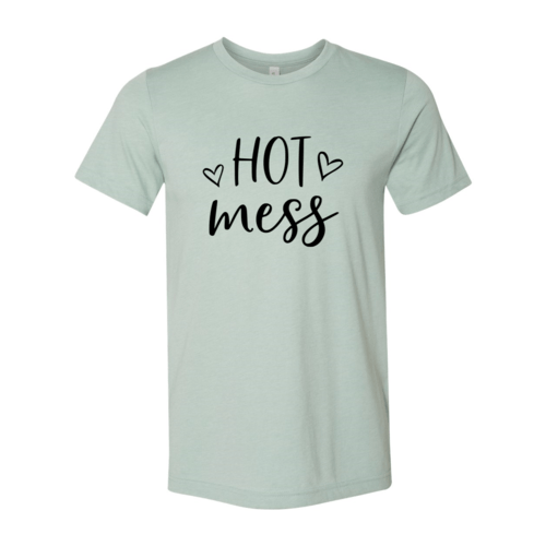 Hot Mess ShirtT-shirts - Rise and Effect