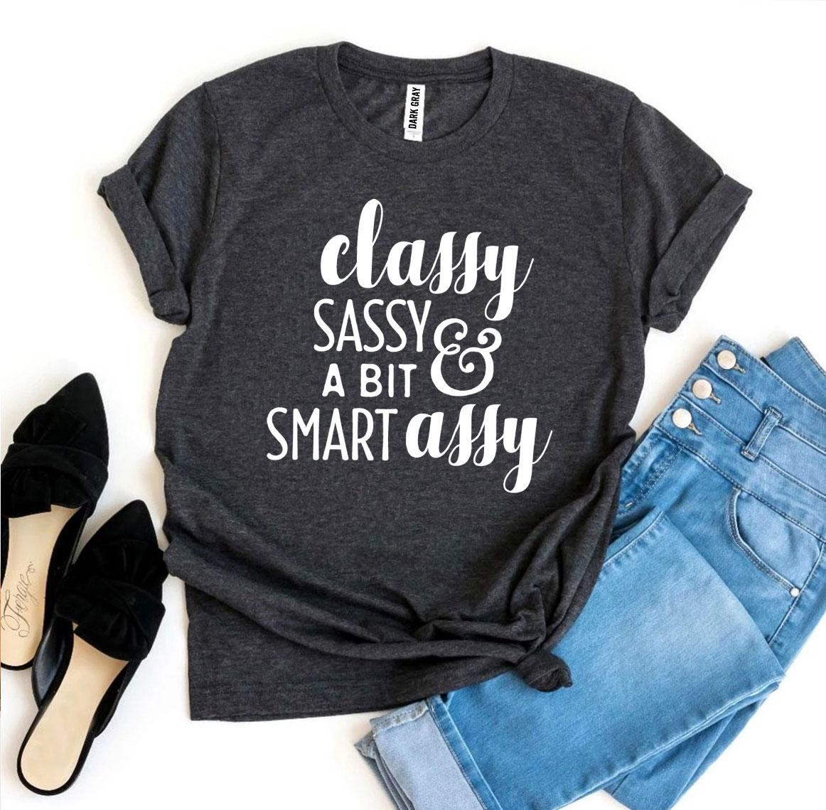 Classy Sassy And a Bit Smart Assy T-shirtT-shirts - Rise and Effect