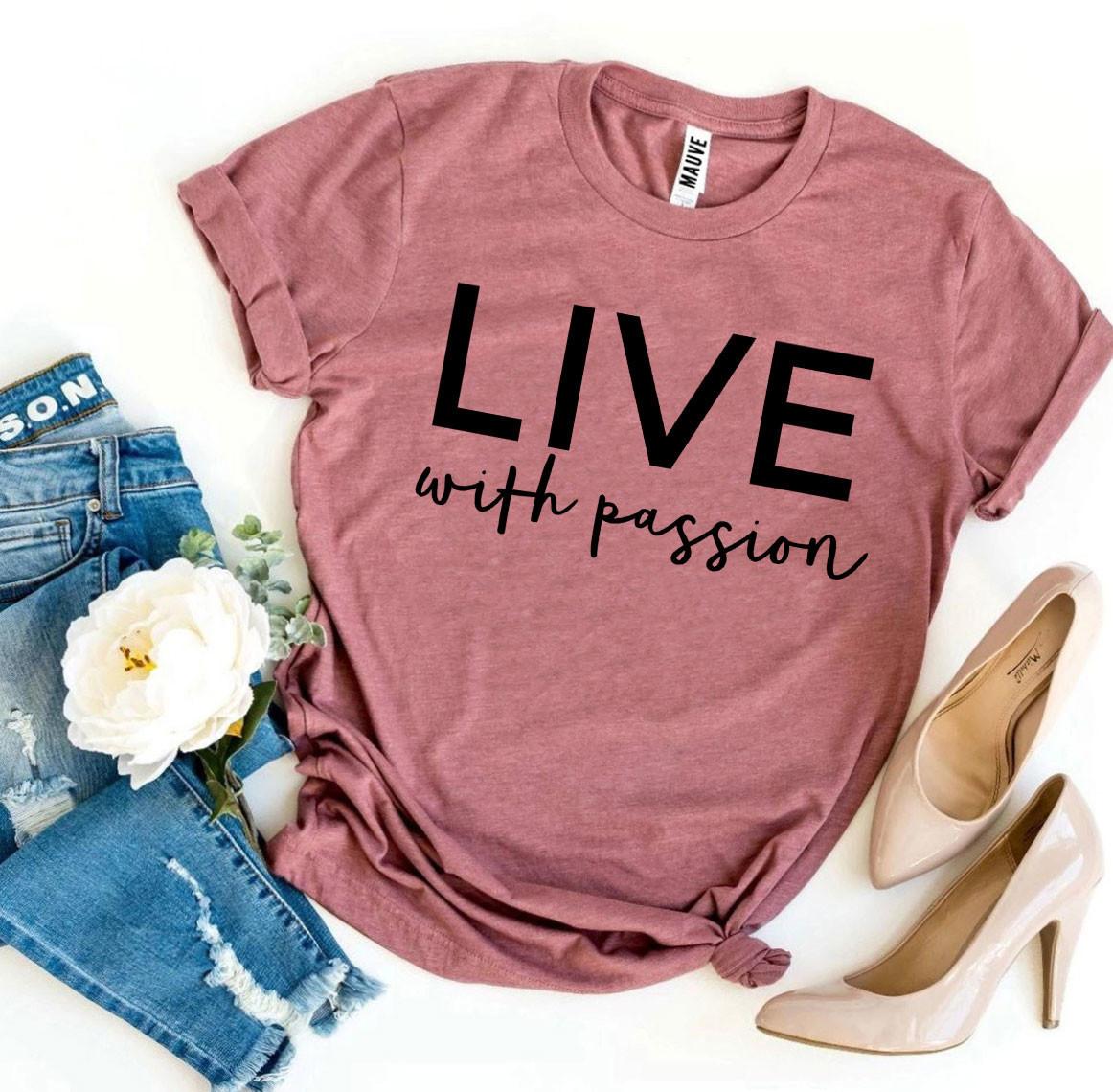 Live With Passion T-shirtT-shirts - Rise and Effect