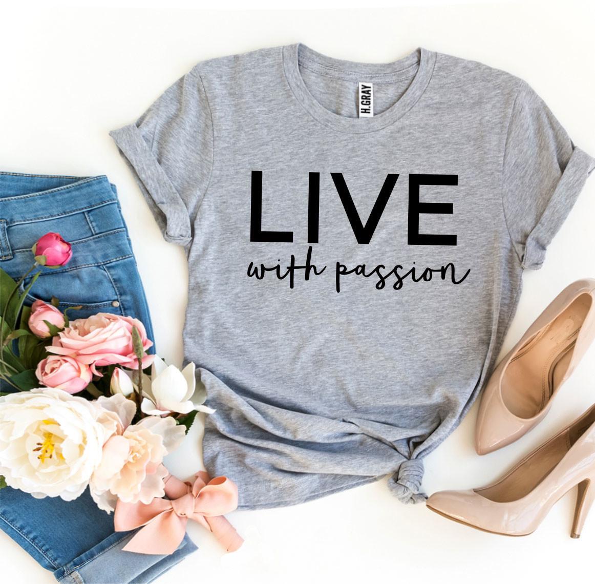 Live With Passion T-shirtT-shirts - Rise and Effect