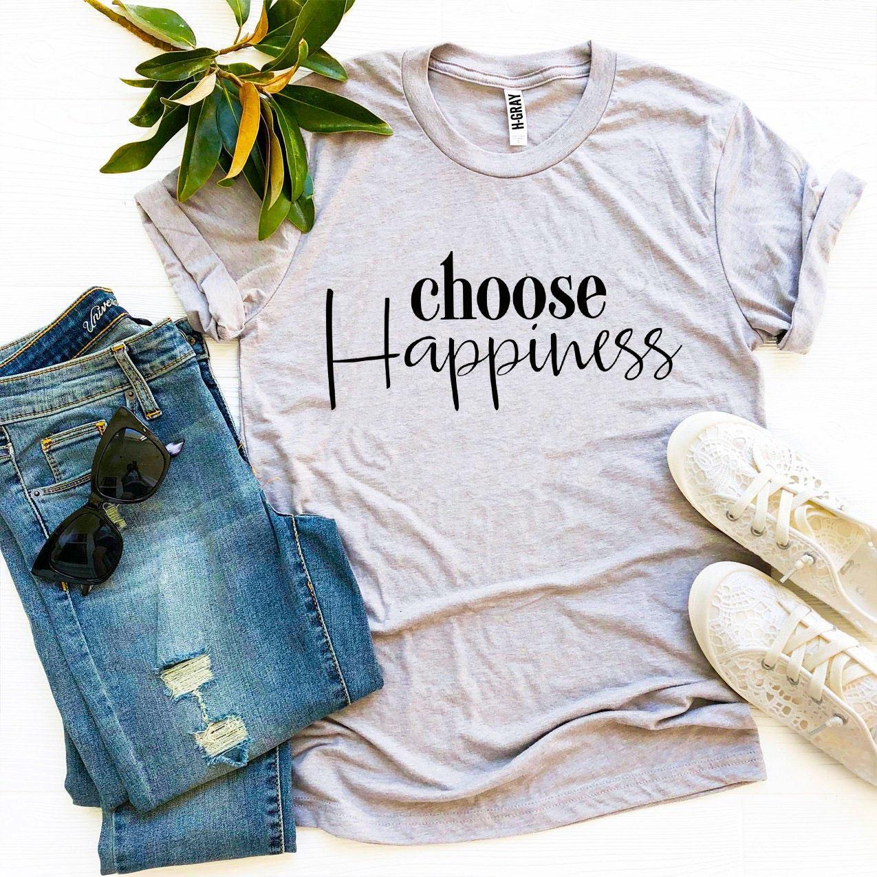 Choose Happiness T-shirtT-shirts - Rise and Effect