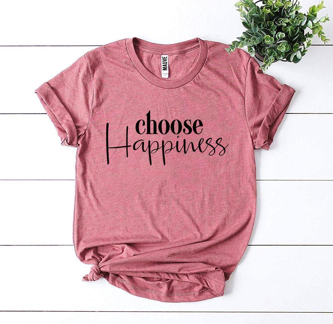 Choose Happiness T-shirtT-shirts - Rise and Effect