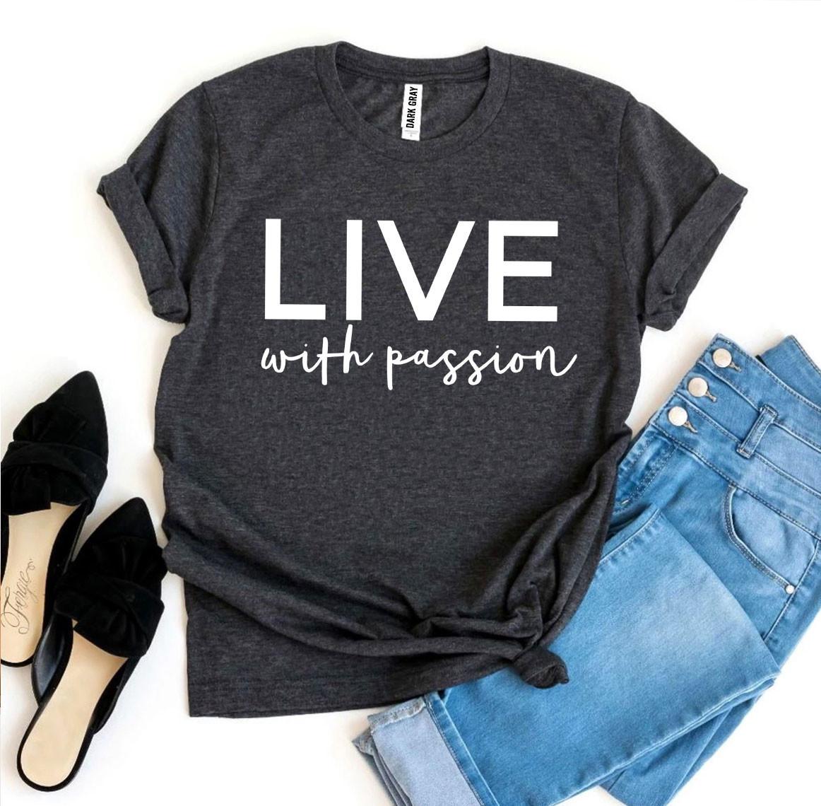 Live With Passion T-shirtT-shirts - Rise and Effect