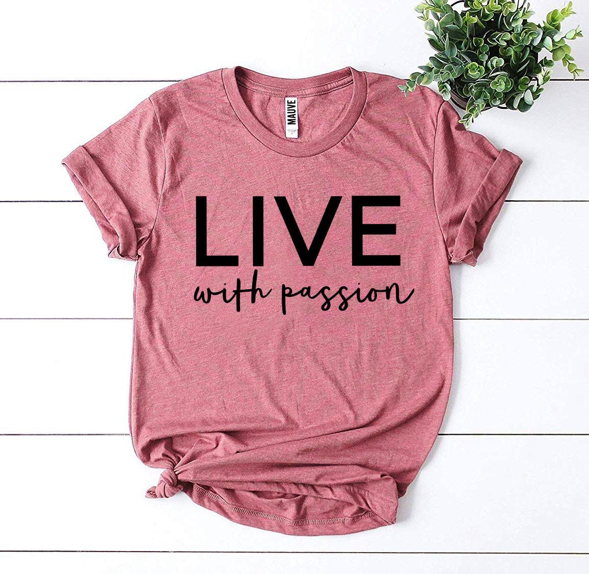Live With Passion T-shirtT-shirts - Rise and Effect