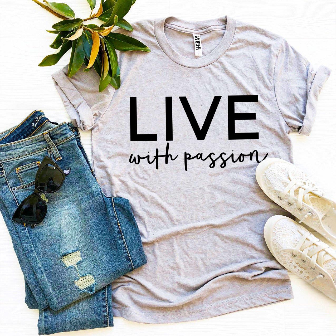 Live With Passion T-shirtT-shirts - Rise and Effect
